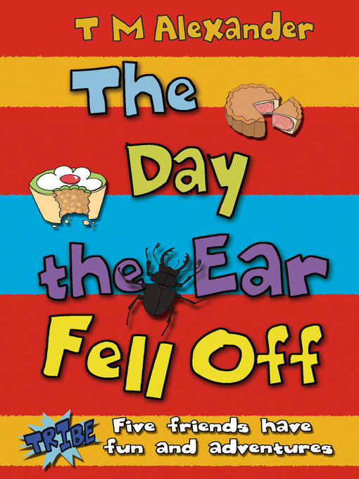 Title details for The Day the Ear Fell Off by T.M. Alexander - Available